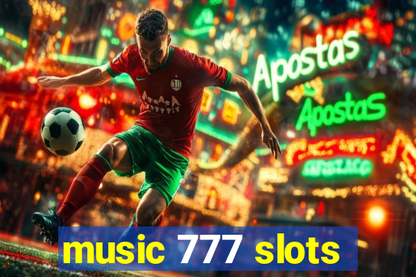 music 777 slots