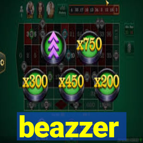 beazzer