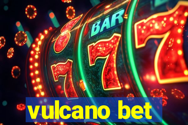 vulcano bet