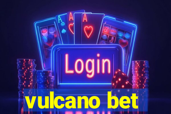 vulcano bet