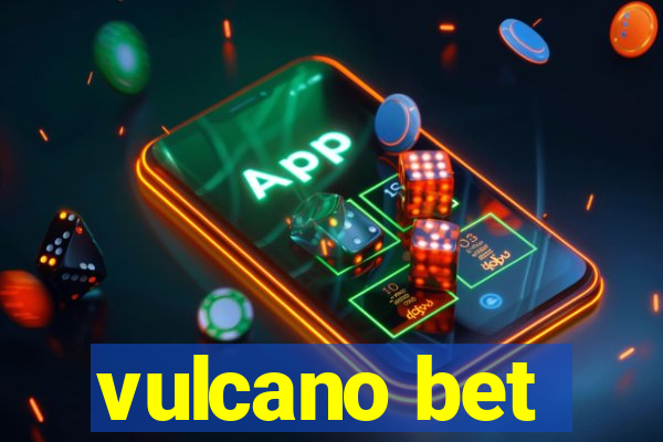 vulcano bet