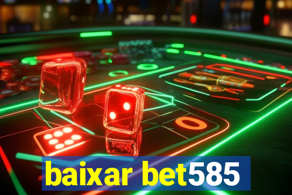 baixar bet585