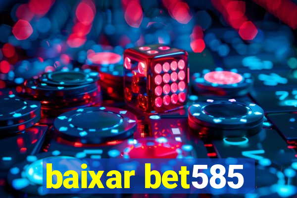 baixar bet585