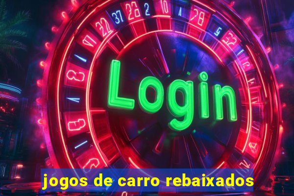 jogos de carro rebaixados