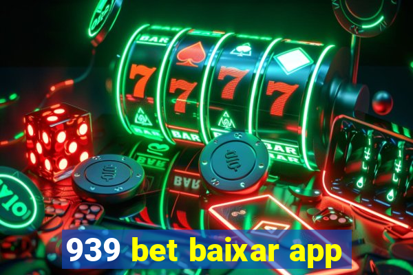 939 bet baixar app