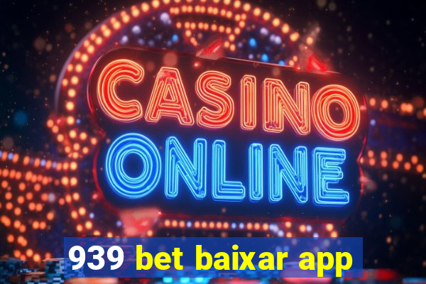 939 bet baixar app