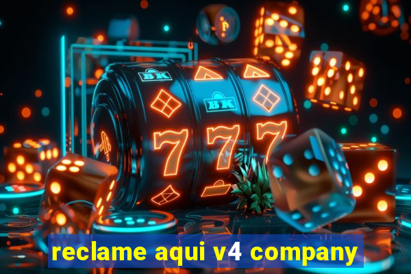 reclame aqui v4 company