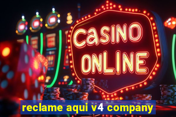 reclame aqui v4 company