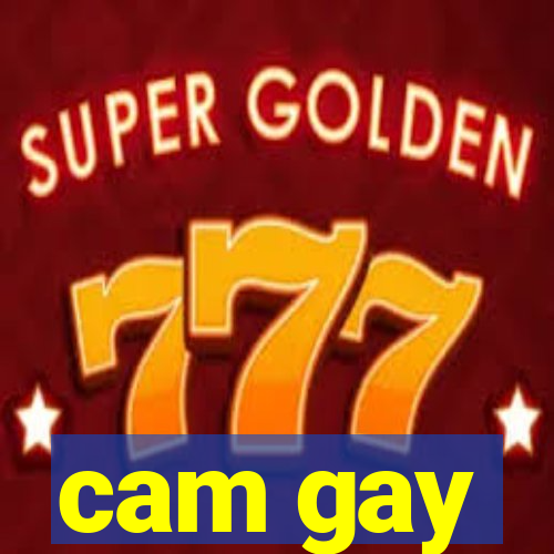 cam gay