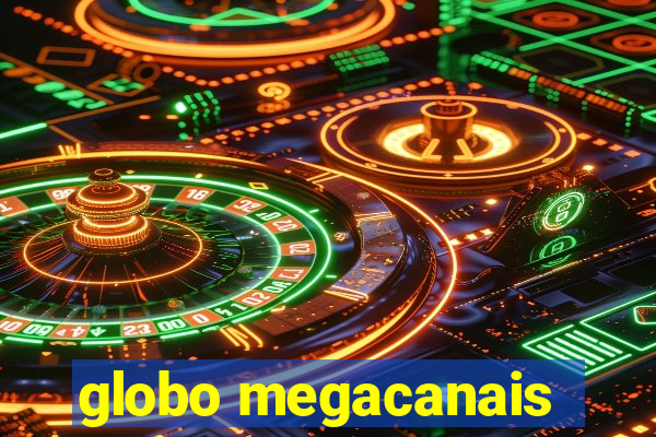 globo megacanais