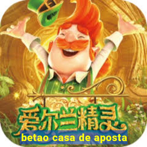 betao casa de aposta