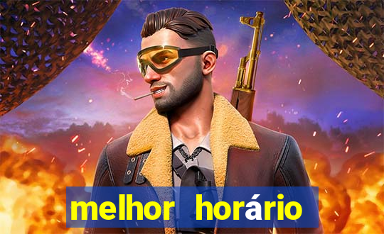 melhor horário para jogar fortune tiger de madrugada 2024