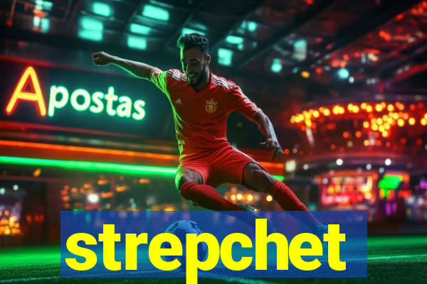 strepchet