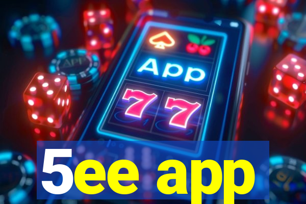 5ee app