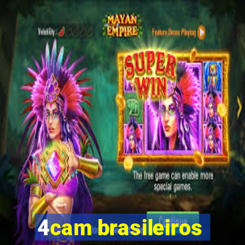 4cam brasileiros