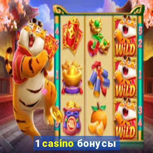 1 casino бонусы