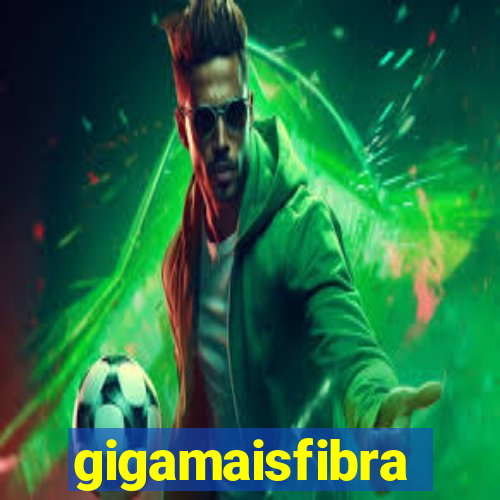 gigamaisfibra