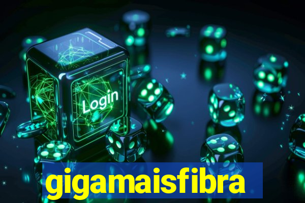 gigamaisfibra