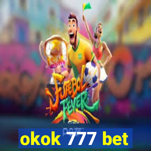 okok 777 bet