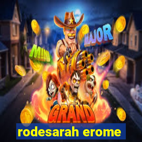 rodesarah erome