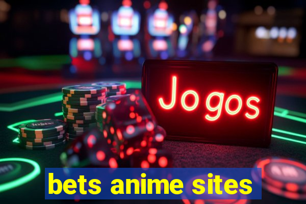 bets anime sites