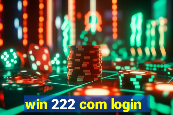 win 222 com login