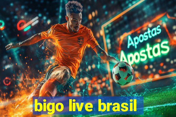 bigo live brasil