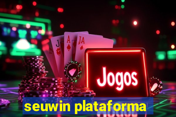 seuwin plataforma