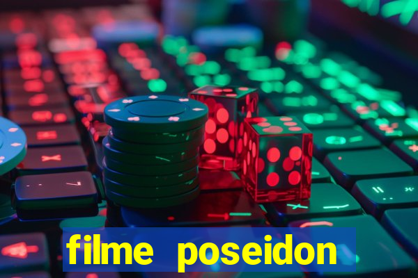 filme poseidon completo dublado