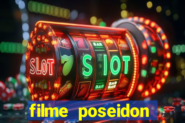 filme poseidon completo dublado