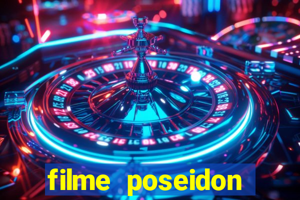 filme poseidon completo dublado