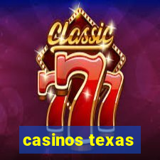 casinos texas