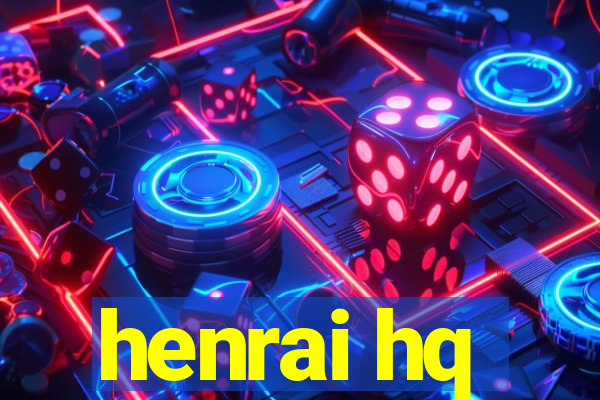 henrai hq