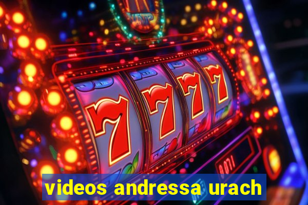 videos andressa urach