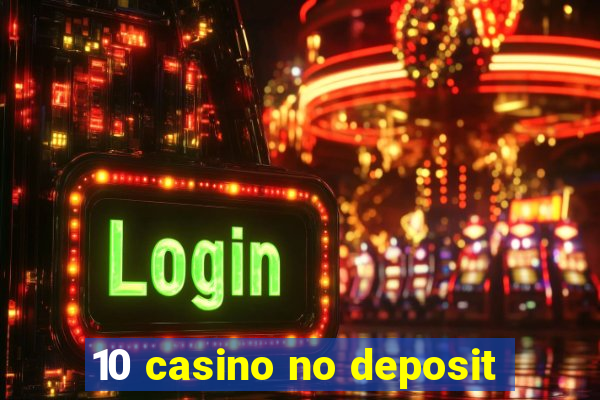 10 casino no deposit