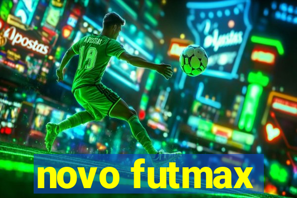 novo futmax