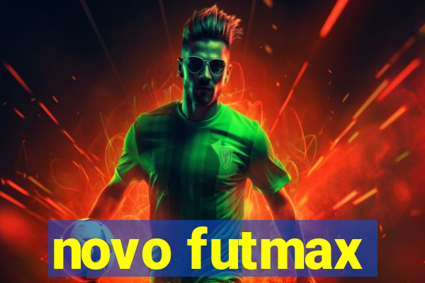 novo futmax