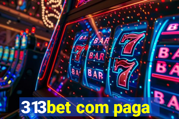 313bet com paga