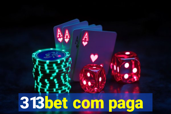 313bet com paga