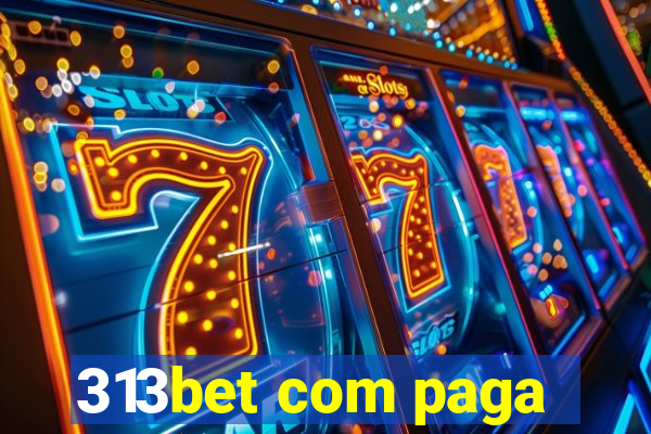 313bet com paga