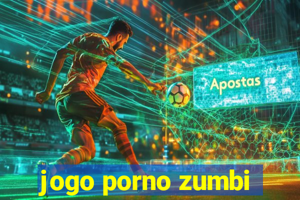 jogo porno zumbi