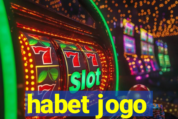 habet jogo