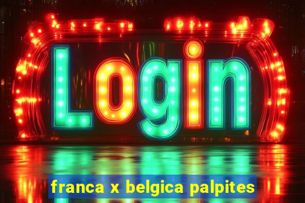 franca x belgica palpites