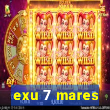 exu 7 mares