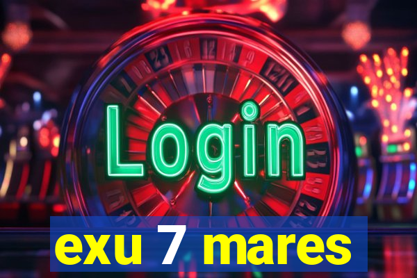 exu 7 mares