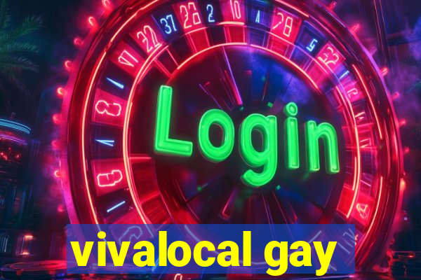 vivalocal gay