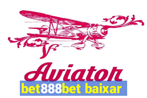 bet888bet baixar