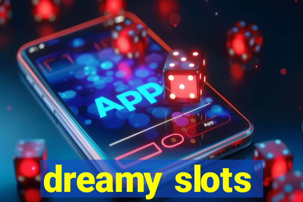 dreamy slots