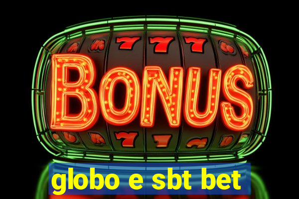 globo e sbt bet