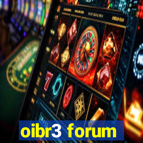 oibr3 forum